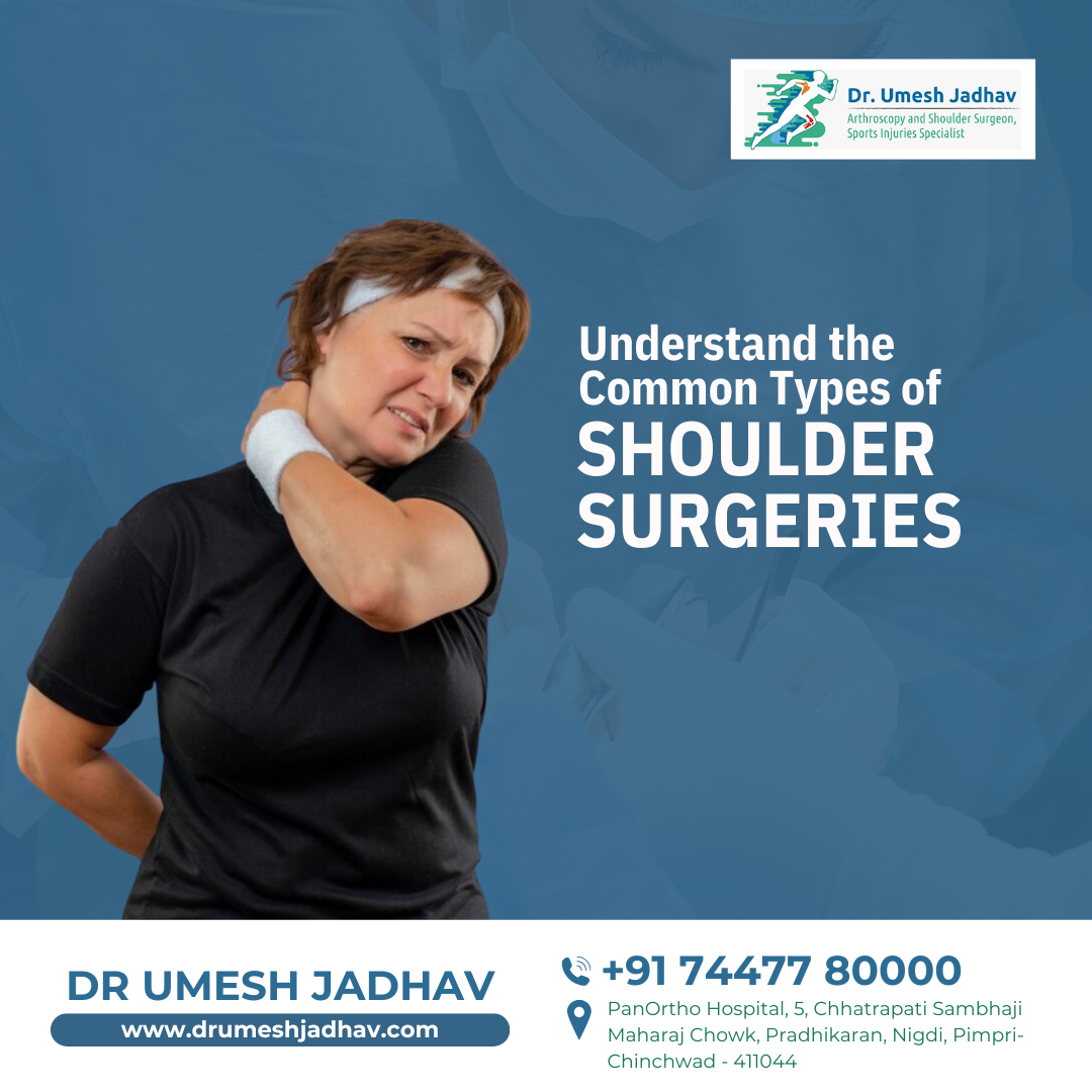 Understand the Common Types of Shoulder Surgeries