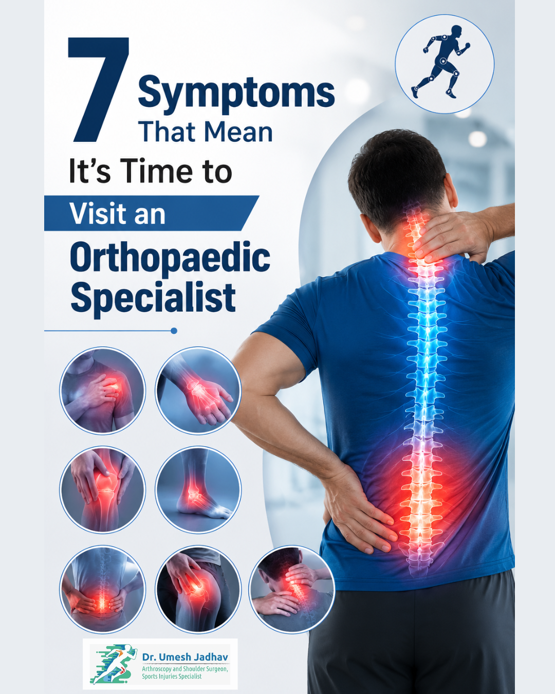 7 Symptoms That Mean It’s Time to Visit an Orthopaedic Specialist